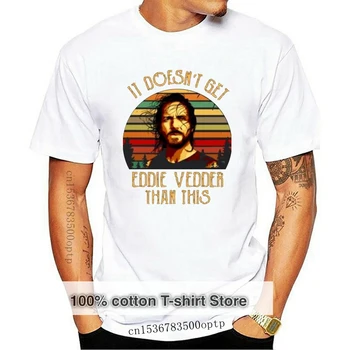 2019 Divat Férfi Póló nem t Eddie Vedder, mint ez a póló Nyomtatás Alkalmi 100% Pamut